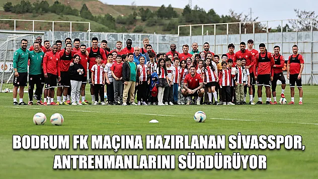 Bodrum FK Maçına Hazırlanan Sivasspor, Antrenmanlarını Sürdürüyor