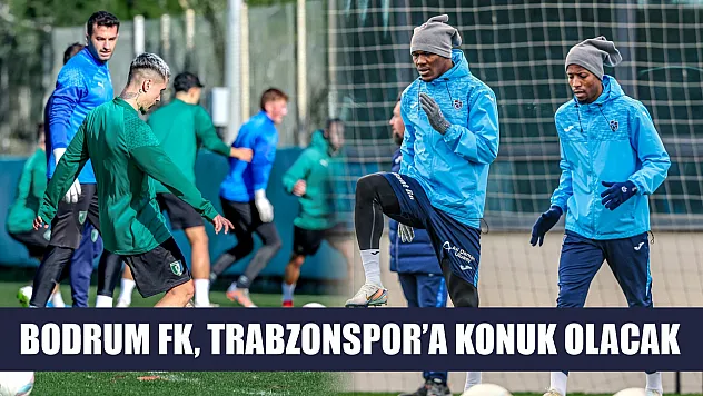 Bodrum FK, Trabzonspor'a Konuk Olacak