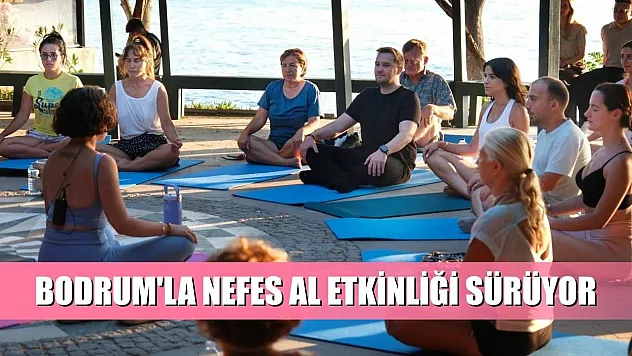 Bodrum'la Nefes Al etkinliği sürüyor