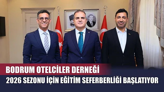 Bodrum Otelciler Derneği 2026 Sezonu İçin Eğitim Seferberliği Başlatıyor