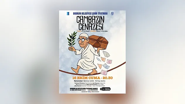 Bodrum Şehir Tiyatrosu yeni sezonu 'Cambazın Cenazesi' ile açıyor