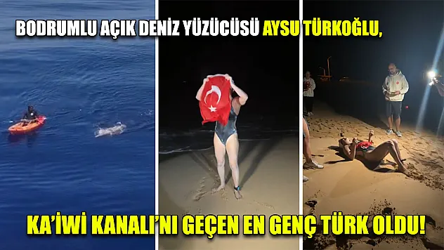 Bodrumlu Açık deniz yüzücüsü Aysu Türkoğlu, Ka'iwi Kanalı'nı geçen en genç Türk oldu!