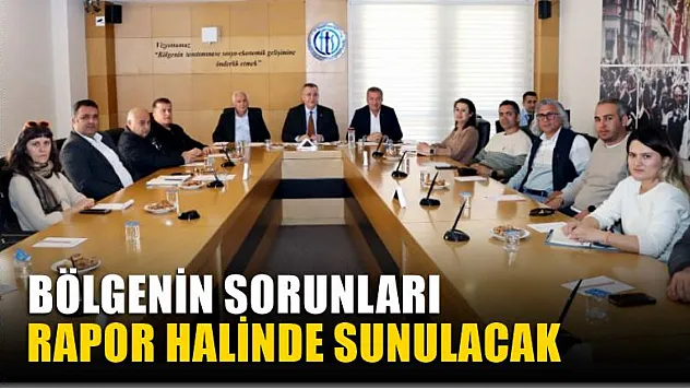 Bölgenin sorunları belediye başkan adaylarına rapor halinde sunulacak