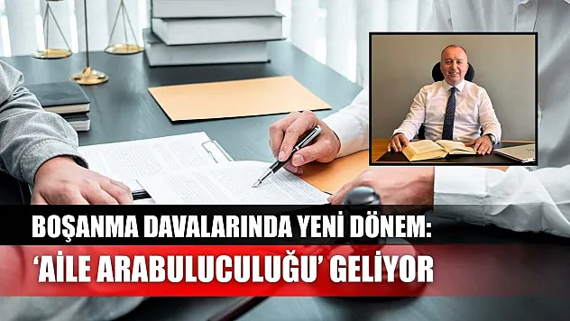 Boşanma davalarında yeni dönem: 'Aile arabuluculuğu' geliyor