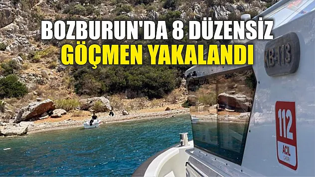 Bozburun'da  8 düzensiz göçmen yakalandı