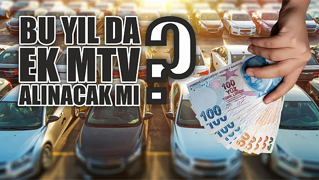 Bu yıl da ek MTV alınacak mı?