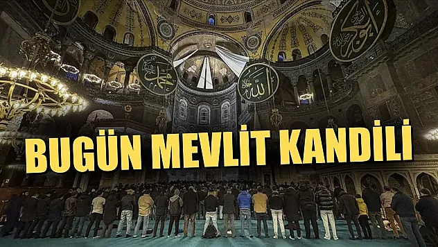 Bugün Mevlit Kandili