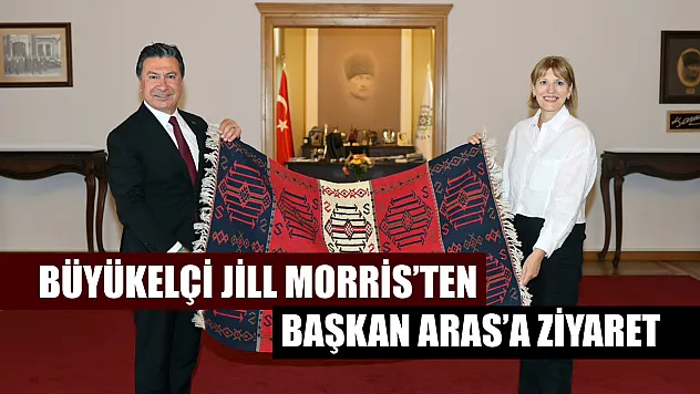 Büyükelçi Jill Morris'ten Başkan Aras'a Ziyaret