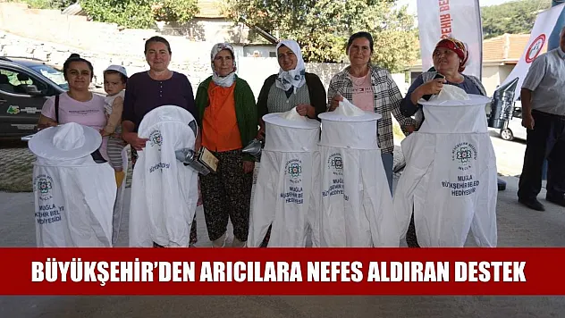 Büyükşehir'den Arıcılara Nefes Aldıran Destek