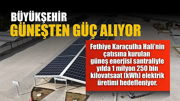 Büyükşehir güneşten güç alıyor