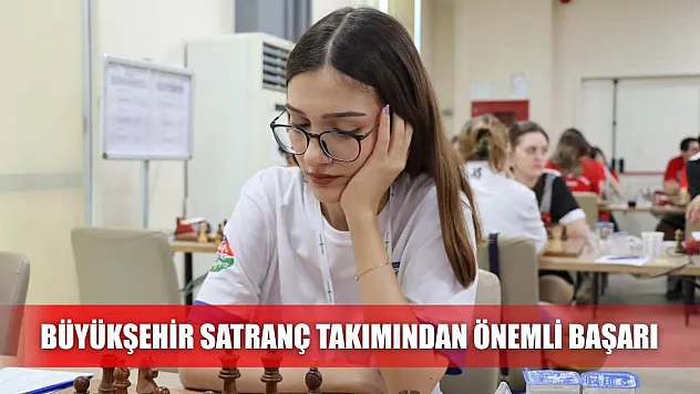 Büyükşehir Satranç Takımından Önemli Başarı