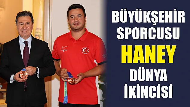Büyükşehir Sporcusu Haney Dünya İkincisi