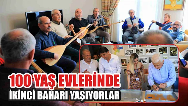 Büyükşehir 100 Yaş Evlerinde İkinci Baharı Yaşıyorlar