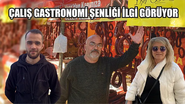 Çalış Gastronomi Şenliği'ne Yoğun İlgi
