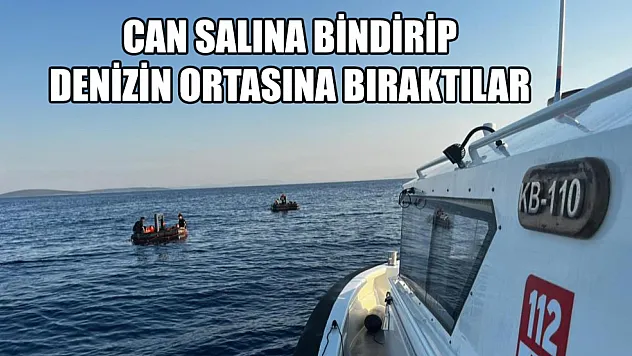 Can salına bindirip denizin ortasına bıraktılar