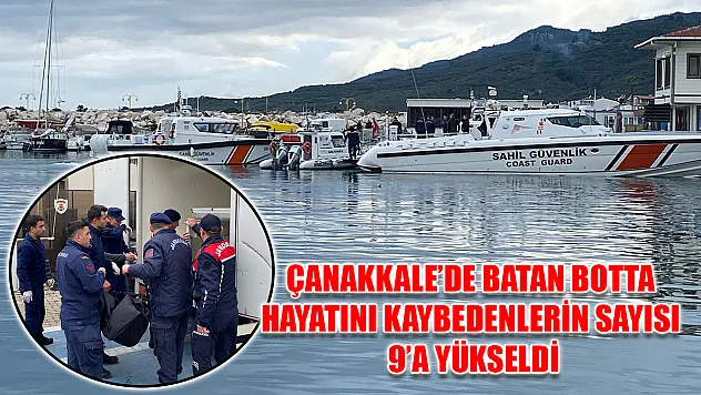 Çanakkale'de batan botta hayatını kaybedenlerin sayısı 9'a yükseldi