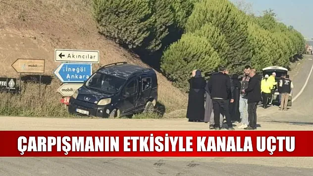Çarpışmanın etkisiyle kanala uçtu