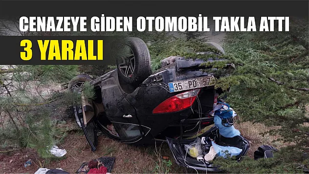Cenazeye giden otomobil takla attı: 3 yaralı
