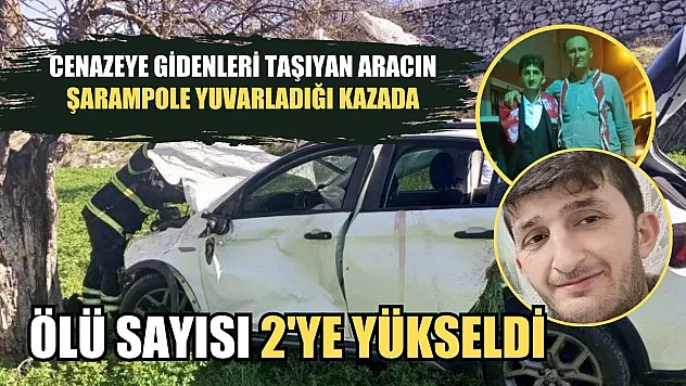 Cenazeye gidenleri taşıyan aracın şarampole yuvarladığı kazada ölü sayısı 2'ye yükseldi