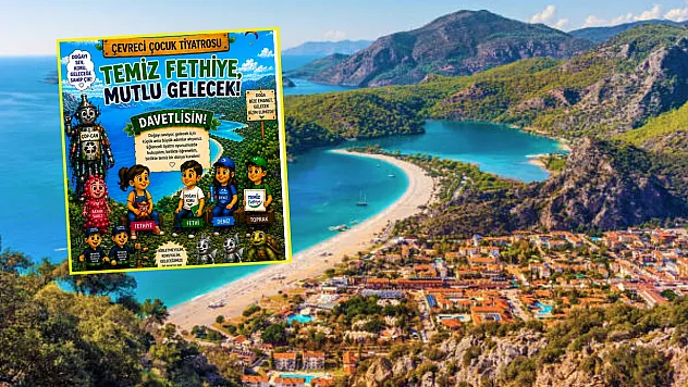 Çevre Bilinci Sahneye Taşınıyor: Çocuklardan 'Temiz Fethiye' Oyunu