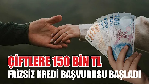 Çiftlere 150 bin TL faizsiz kredi başvurusu başladı