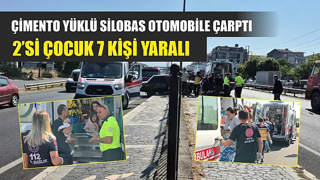 Çimento yüklü silobas otomobile çarptı: 2'si çocuk 7 kişi yaralı