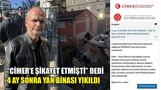 'CİMER'e şikayet etmişti' dedi, 4 ay sonra yan binası yıkıldı