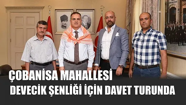Çobanisa Mahallesi Devecik Şenliği İçin Davet Turunda