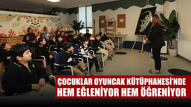 Çocuklar Oyuncak Kütüphanesi'nde hem eğleniyor hem öğreniyor