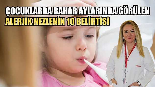 Çocuklarda bahar aylarında görülen alerjik nezlenin 10 belirtisi