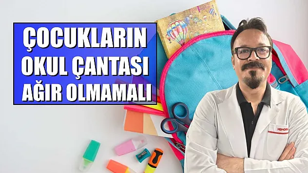 Çocukların okul çantası ağır olmamalı