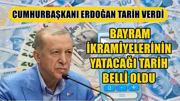 Cumhurbaşkanı Erdoğan tarih verdi, bayram ikramiyelerinin yatacağı tarih belli oldu