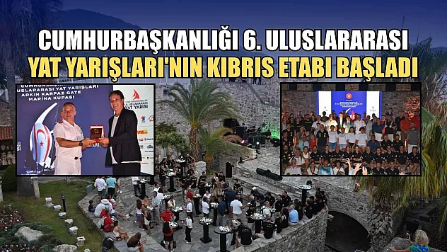 Cumhurbaşkanlığı 6. Uluslararası Yat Yarışları'nın Kıbrıs etabı başladı