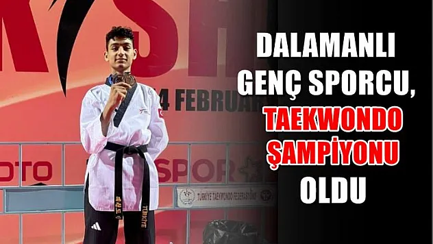 Dalamanlı genç sporcu, Taekwondo şampiyonu oldu