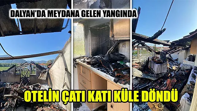 Dalyan'da Meydana Gelen Yangında Otelin Çatı Katı Küle Döndü
