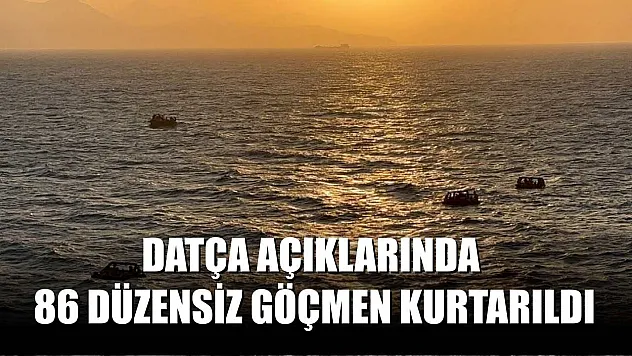 Datça açıklarında 86 düzensiz göçmen kurtarıldı