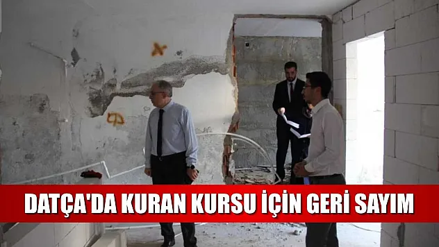 Datça'da Kuran kursu için geri sayım