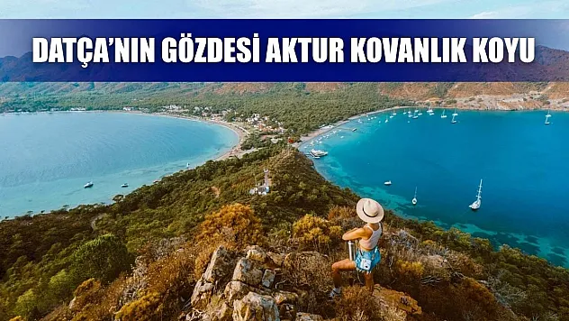 Datça'nın Gözdesi: Aktur Kovanlık Koyu