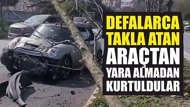 Defalarca Takla Atan Araçtan Yara Almadan Kurtuldular