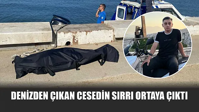 Denizden çıkan cesedin sırrı ortaya çıktı
