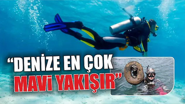 'Denize En Çok Mavi Yakışır'