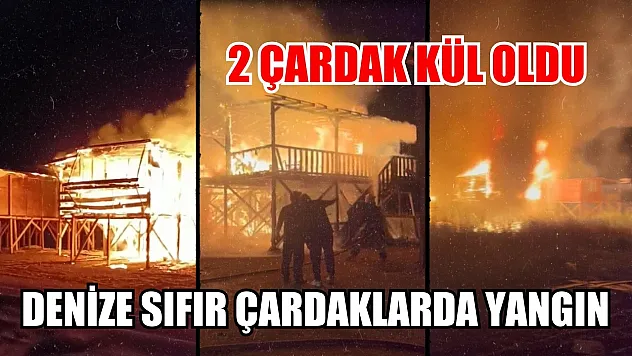 Denize sıfır çardaklarda yangın: 2 çardak kül oldu