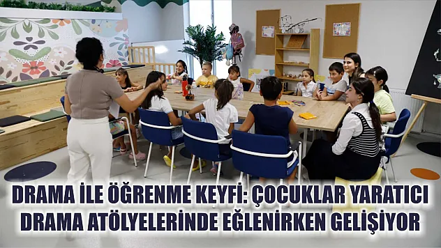 Drama ile Öğrenme Keyfi: Çocuklar Yaratıcı Drama Atölyelerinde Eğlenirken Gelişiyor