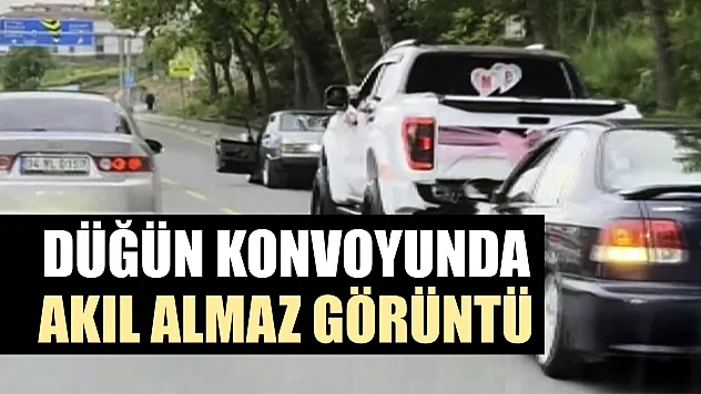 Düğün konvoyunda akıl almaz görüntü