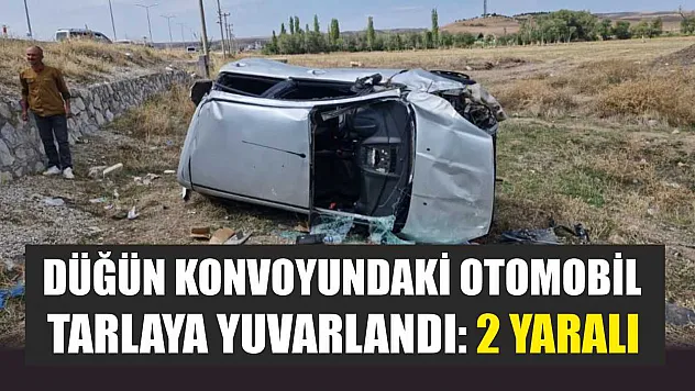 Düğün konvoyundaki otomobil tarlaya yuvarlandı: 2 yaralı