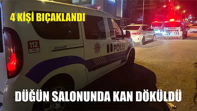 Düğün Salonunda Kan Döküldü: 4 Kişi Bıçaklandı