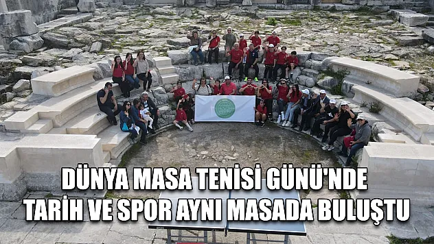 Dünya Masa Tenisi Günü'nde tarih ve spor aynı masada buluştu