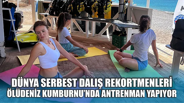 Dünya Serbest Dalış Rekortmenleri Ölüdeniz Kumburnu'nda Antrenman Yapıyor