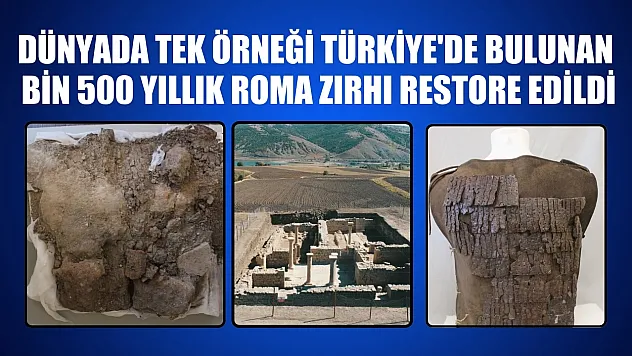 Dünyada tek örneği Türkiye'de bulunan bin 500 yıllık Roma zırhı restore edildi