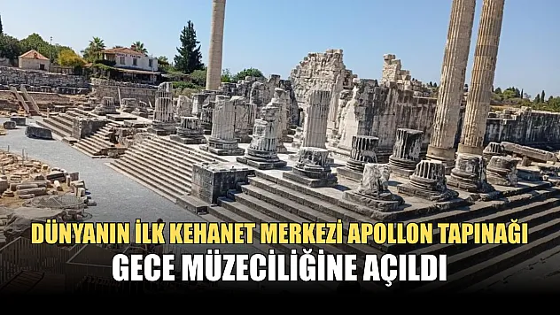 Dünyanın ilk kehanet merkezi Apollon Tapınağı, gece müzeciliğine açıldı